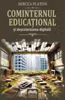Cominternul educational si descolarizarea digitala