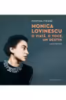 Monica Lovinescu: O viata, o voce, un destin