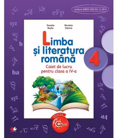 Limba si literatura romana. Caiet de lucru pentru clasa a IV-a