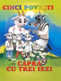 Cinci povesti. Capra cu trei iezi