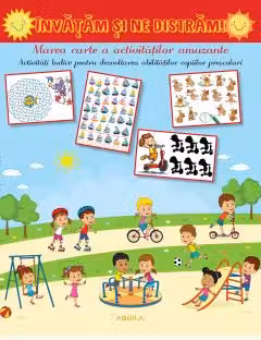 Invatam si ne distram! Marea carte a activitatilor amuzante