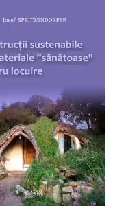 Constructii sustenabile cu materiale „sanatoase” pentru locuire