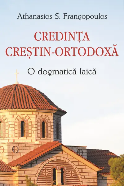 Credința creștin-ortodoxă, o dogmă laică