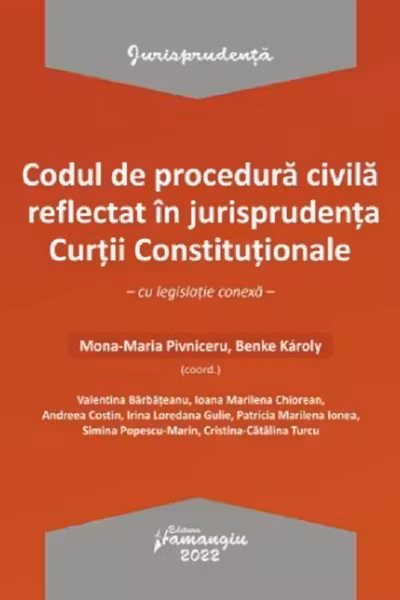 Codul de procedură civilă reflectat în jurisprudența Curții Constituționale