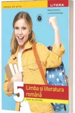 LIMBA SI LITERATURA ROMANA. Caiet de activitati. Clasa a V-a