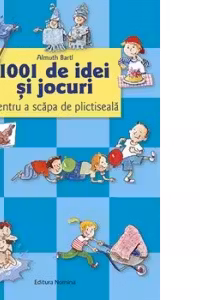 1001 de idei si jocuri pentru a scapa de plictiseala