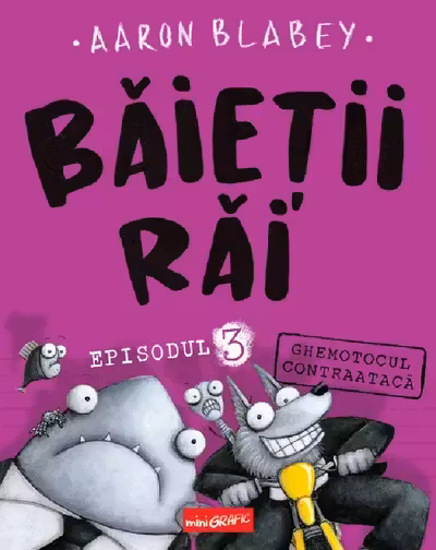 Baietii rai. Ghemotocul contraataca