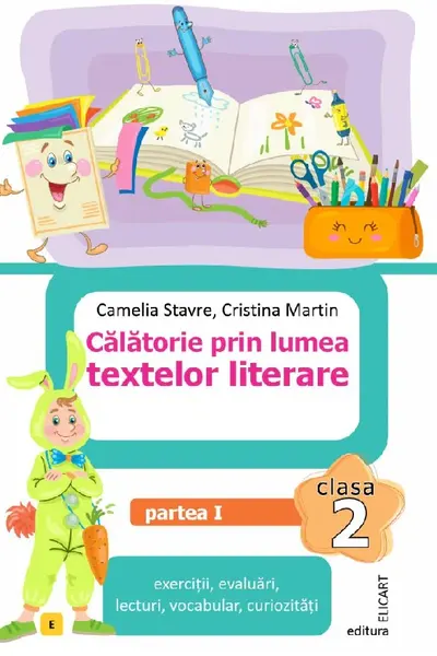 Călătorie prin lumea textelor literare. Clasa a II-a. Partea 1 – (E)