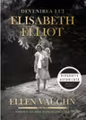 Devenirea lui Elisabeth Elliot