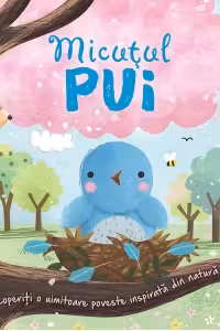 Micutul pui. Descoperiti o uimitoare poveste inspirata din natura