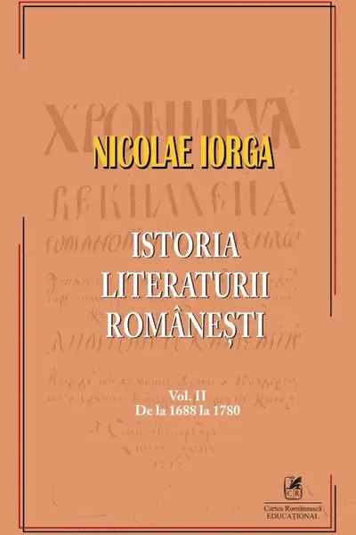 Istoria literaturii romanesti, Volumul II