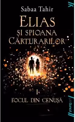 Elias si spioana Carturarilor - Focul din cenusa
