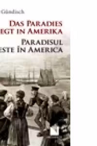 Das Paradies liegt in Amerika / Paradisul este in America