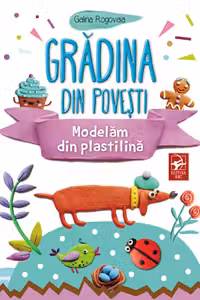 Gradina din povesti. Modelam din plastilina
