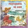 Pestisorul de aur - Carte ilustrata (Colectia Pas cu Pas)