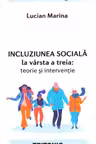 Incluziunea socială la vârsta a treia: Teorie și intervenție