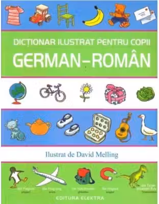 Dictionar ilustrat pentru copii german-roman - Ilustrat de David Melling