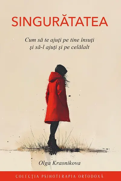Singurătatea. Cum să te ajuţi pe tine însuţi şi să-l ajuţi şi pe celălalt