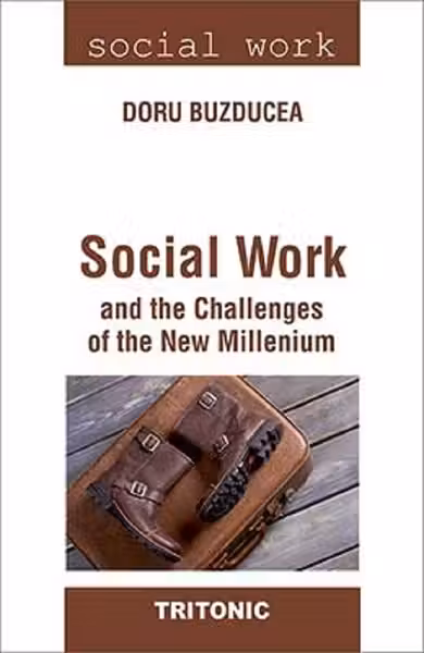 Social Work and the Challenges of the New Mileniul