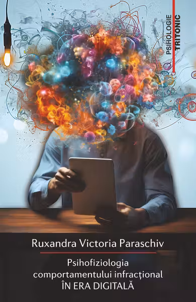 Psihofiziologia comportamentului infractional in era digitala