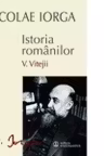 Istoria romanilor - Vitejii, Vol.V