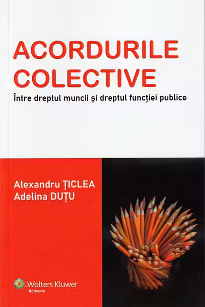 Acordurile colective. Între dreptul muncii și dreptul funcției publice