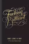 Fucking Brilliant One Line a Day: A Five-Year Memory Book