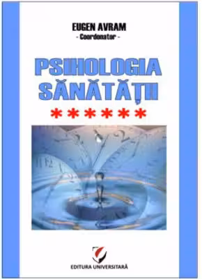 Psihologia sanatatii. Abordari aplicate. Volumul 6 Psiho-traumatologie si Psiho-oncologie