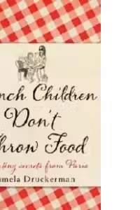 French Children Don t Throw Food