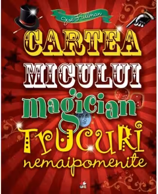 Cartea micului magician: trucuri nemaipomenite