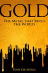 Gold: The Metal That Rules The World