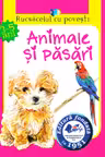 Animale si pasari (Rucsacelul cu povesti 3-5 ani)