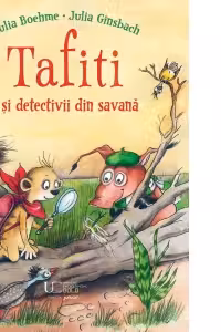 Tafiti si detectivii din savana - Julia Boehme