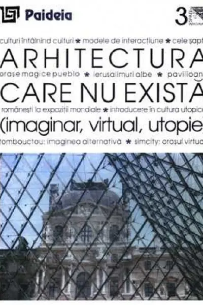 Arhitectura care nu exista (imaginar, virtual, utopie)