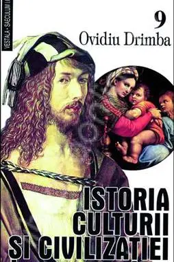 Istoria culturii si civilizatiei. Vol. IX - X