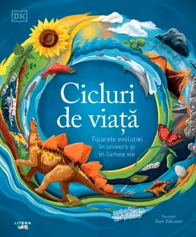 CICLURI DE VIATA. Tiparele evolutiei in univers si in lumea vie