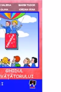 Ghidul invatatorului - (clasa I)