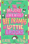 The Majorly Awkward BFF Dramas of Lottie Brooks