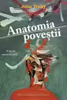 Anatomia poveștii. 22 de pași pentru a deveni un maestru povestitor