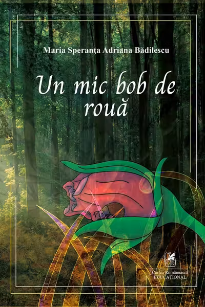 Un mic bob de roua - Maria Speranta Adriana Badilescu