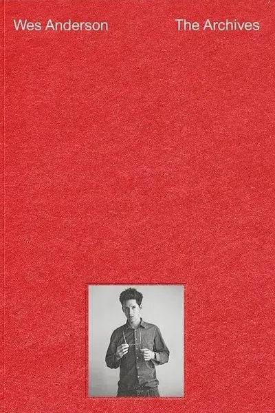 Wes Anderson: The Archives