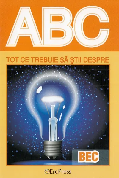 ABC Tot ce trebuie să știi despre bec