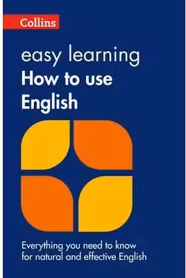 Easy Learning How to Use English. Your essential guide to accurate English