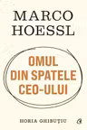 Marco Hoessl. OMUL DIN SPATELE CEO-ULUI