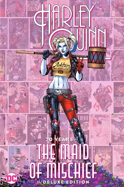 Harley Quinn: 30 Years of the Maid of Mischief - Deluxe Edition