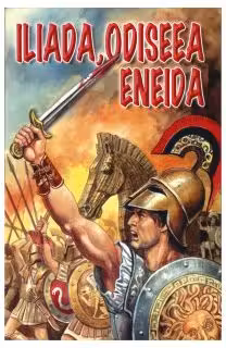 Iliada, Odiseea, Eneida
