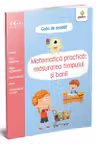 Matematica practica: masurarea timpului si banii