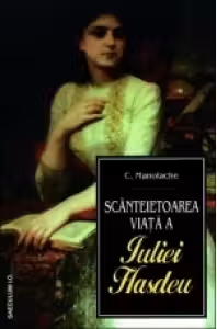 Scânteietoarea viață a Iuliei Hașdeu