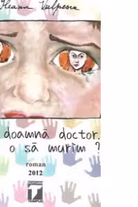 Noi doamna doctor cand o sa murim