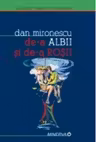 De-a albii si de-a rosii